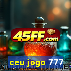 ceu jogo 777